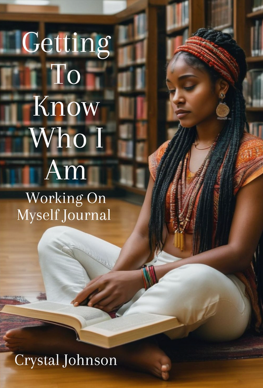 Getting To Know Who I Am Working On Myself Journal
