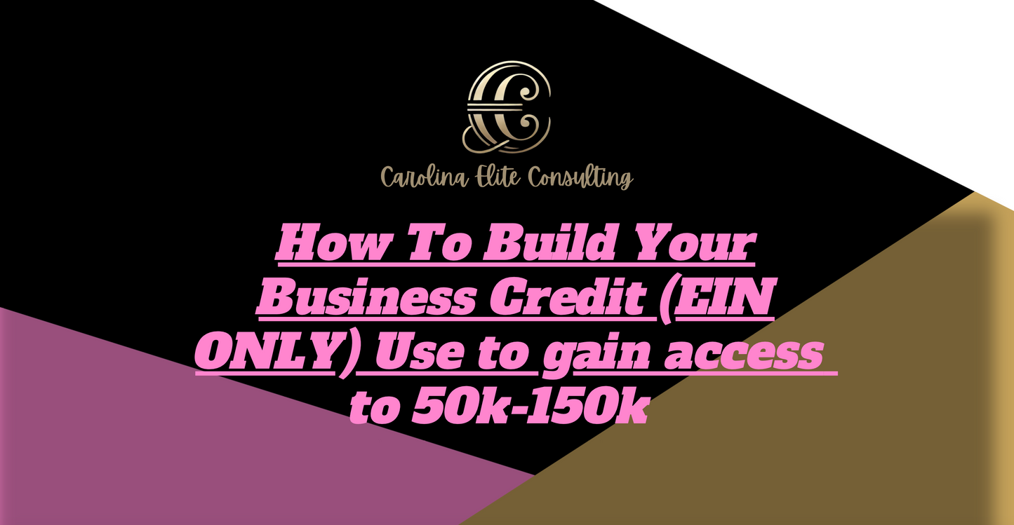 How To Build Your Business Credit (EIN ONLY) To Gain Access TO 50K-100K In Funding